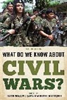 T. David Mitchell Mason, T. David Mason, Mason T. David, Sara Mclaughlin Mitchell, Mitchell Sara McLaughlin - What Do We Know About Civil Wars?