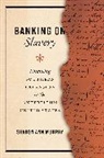 Sharon Ann Murphy, Murphy Sharon Ann - Banking on Slavery