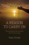 Vony Eichel - Reason to Carry On, A