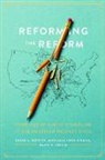 David K. Cohen, Cohen David K., Susan L. Moffitt, Susan L. O''neill Moffitt, Moffitt Susan L., Michaela Krug O'Neill - Reforming the Reform