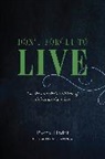 Pierre Hadot, Hadot Pierre - Don't Forget to Live