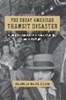 Nicholas Dagen Bloom, Bloom Nicholas Dagen - Great American Transit Disaster
