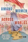 Suzy Kim - Among Women Across Worlds