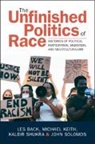 Les Back, Les (University of Glasgow) Back, Les (University of Glasgow) Keith Back, Michael Keith, Michael (University of Oxford) Keith, Kalbir Shukra... - Unfinished Politics of Race