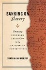 Sharon Ann Murphy, Murphy Sharon Ann - Banking on Slavery