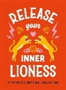 Harriet Dyer - Release Your Inner Lioness