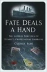 George Behe - Fate Deals a Hand