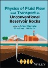 Ghanbarian, Behzad Ghanbarian, Behzad Liang Ghanbarian, Behzad Ghanbarian, Ghanbarian Behzad, Feng Liang... - Physics of Fluid Flow and Transport in Unconventional Reservoir Rocks