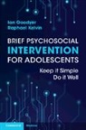 Ian Goodyer, Ian (University of Cambridge) Goodyer, Ian (University of Cambridge) Kelvin Goodyer, Goodyer Ian, Raphael Kelvin, Raphael (MindEd Kelvin - Brief Psychosocial Intervention for Adolescents