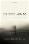 Monima Chadha, Monima (Associate Professor of Philosophy Chadha - Selfless Minds