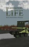 Kevin Patrick Harry O'Connor - An Apprentice's Life