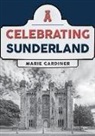 Marie Gardiner - Celebrating Sunderland