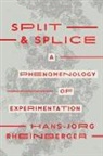 Hans-Joerg Rheinberger, Hans-Jorg Rheinberger, Hans-Jörg Rheinberger - Split and Splice