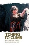 Barbara James - Itching to Climb