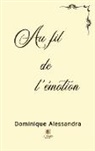 Alessandra-d, Dominique Alessandra - Au fil de l emotion