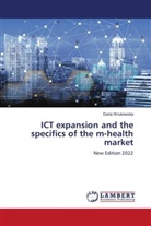 Daria Wrukowska - ICT expansion and the specifics of the m-health market
