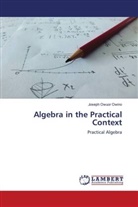Joseph Owuor Owino - Algebra in the Practical Context