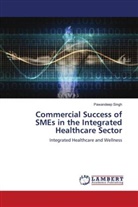 Pawandeep Singh - Commercial Success of SMEs in the Integrated Healthcare Sector