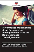 Cenas Chacon Fernando Ysmael, Castro Mendocilla Wilmer Edwin - Performance managériale et performance de l'enseignement dans les établissements d'enseignement