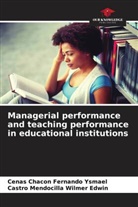 Cenas Chacon Fernando Ysmael, Castro Mendocilla Wilmer Edwin - Managerial performance and teaching performance in educational institutions