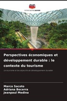 Adriana Becerra, Jeanpaul Medina, Marco Sacoto - Perspectives économiques et développement durable : le contexte du tourisme