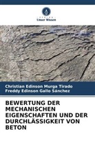 Fre Gallo Sánchez, Freddy Edinson Gallo Sánchez, Christian Edinson Murga Tirado - BEWERTUNG DER MECHANISCHEN EIGENSCHAFTEN UND DER DURCHLÄSSIGKEIT VON BETON