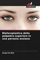 Sung Yul Ahn - Blefaroplastica della palpebra superiore in una persona anziana