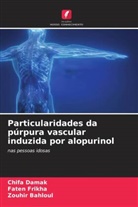 Zouhir Bahloul, Chifa Damak, Faten Frikha - Particularidades da púrpura vascular induzida por alopurinol