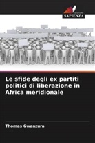 Thomas Gwanzura - Le sfide degli ex partiti politici di liberazione in Africa meridionale