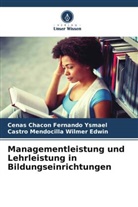 Cenas Chacon Fernando Ysmael, Castro Wilmer Edwin, Castro Mendocilla Wilmer Edwin - Managementleistung und Lehrleistung in Bildungseinrichtungen