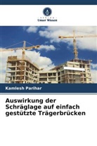 Kamlesh Parihar - Auswirkung der Schräglage auf einfach gestützte Trägerbrücken
