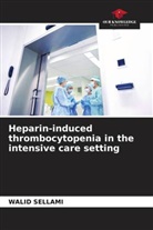 Walid Sellami - Heparin-induced thrombocytopenia in the intensive care setting