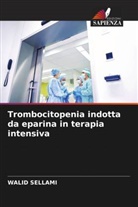 WALID Sellami - Trombocitopenia indotta da eparina in terapia intensiva