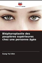 Sung Yul Ahn - Blépharoplastie des paupières supérieures chez une personne âgée
