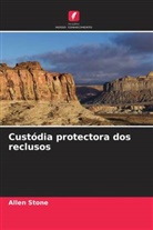 Allen Stone - Custódia protectora dos reclusos