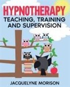 Jacquelyne Morison - Hypnotherapy Teaching, Training and Supervision
