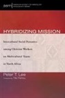 Peter T. Lee - Hybridizing Mission