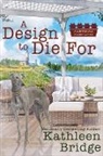 Kathleen Bridge - A Design to Die For