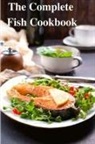 Sas Association - The Complete Fish Cookbook