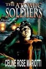 Celine Rose Mariotti - Atomic Soldiers