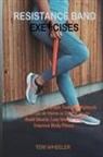 Teri Wheeler - Resistance Band Exercises