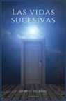 Gabriel Delanne - Las vidas sucesivas