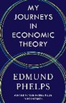 Edmund Phelps - My Journeys in Economic Theory