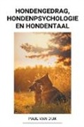 Paul van Dijk - Hondengedrag, Hondenpsychologie en Hondentaal