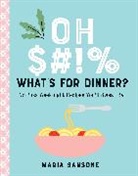 Maria Sansone - Oh $#!% What's for Dinner?