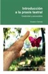 Gustavo O Geirola - Introducción a la praxis teatral
