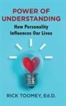 Ed. D. Rick Toomey - Power of Understanding