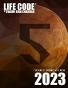 Swami Ram Charran - LIFECODE #5 YEARLY FORECAST FOR 2023 NARAYAN (COLOR EDITION)