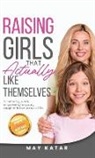 May Katar - Raising Girls That Actually Like Themselves