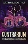 Arthur Bozikas - Contrarium